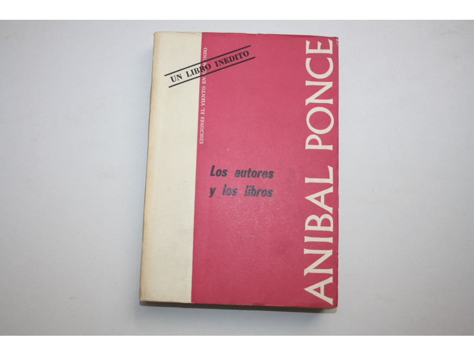 Los autores y los libros (Авторы и книги). Понсе Анибал (Ponce Anibal). 1970 г.