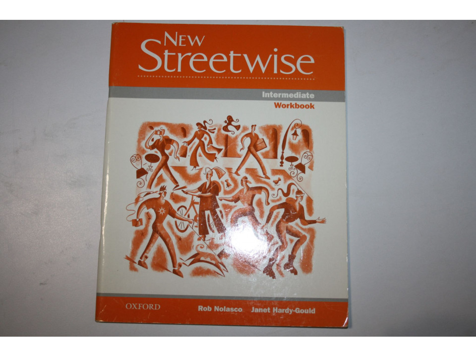 New Streetwise. Intermediate. Workbook (Рабочая тетрадь). Ноласко Р., Харди-Гулд Джанет. 1999