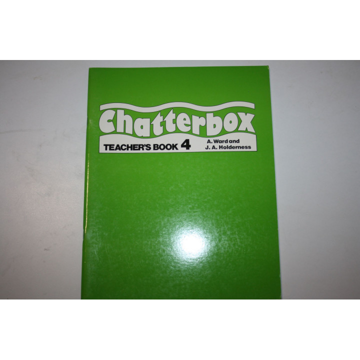 Chatterbox. Teachers Book 4 (Болтун. Книга 4. Книга для учителя). Уорд А., Холдернесс Дж. А. 1991