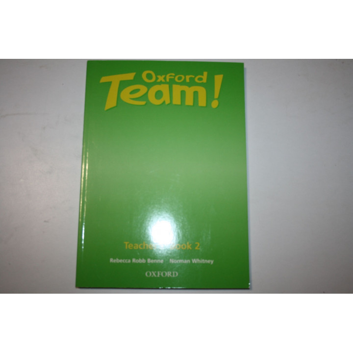 Oxford Team! Teachers Book 2 (Книга 2. Для учителя). Робб Бенне Ребекка, Уитни Н. 2002