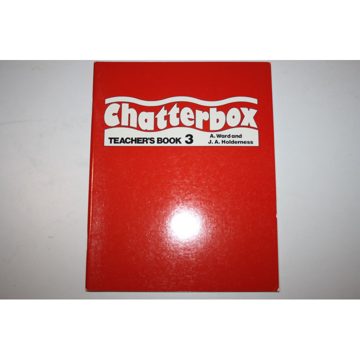 Chatterbox. Teachers Book 3 (Болтун. Книга 3. Книга для учителя). Уорд А., Холдернесс Дж. А. 1990
