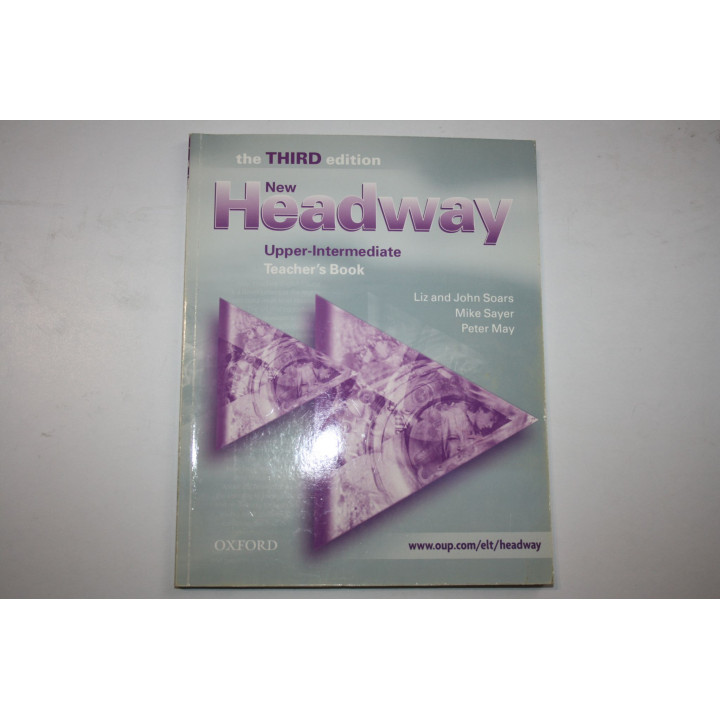 New Headway: Upper-Intermediate: Teachers Book. Соарс Джон, Соарс Лиз, Сэйер М., Мэй П. 2005 г.