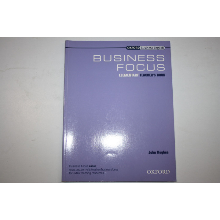 Business Focus. Elementary. Teachers Book (Начальный уровень. Для учителя). Хьюз Джек. 2005