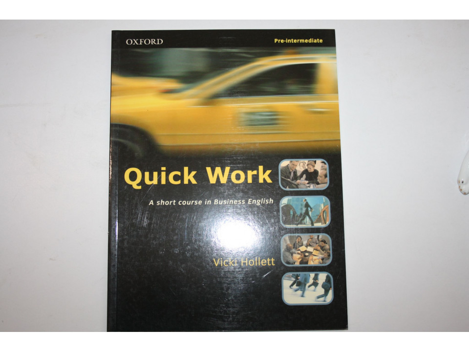 Quick Work. Pre-Intermediate. Students Book (Краткий курс бизнес-английского). Холлетт Вики. 2000