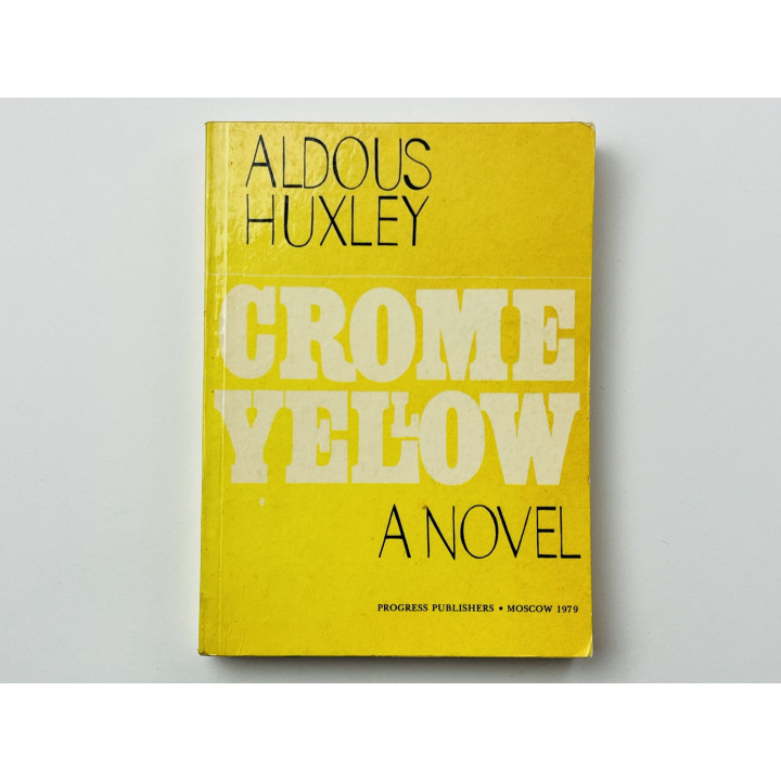Crome Yellow (Желтый Кром). Олдос Хаксли. 1979