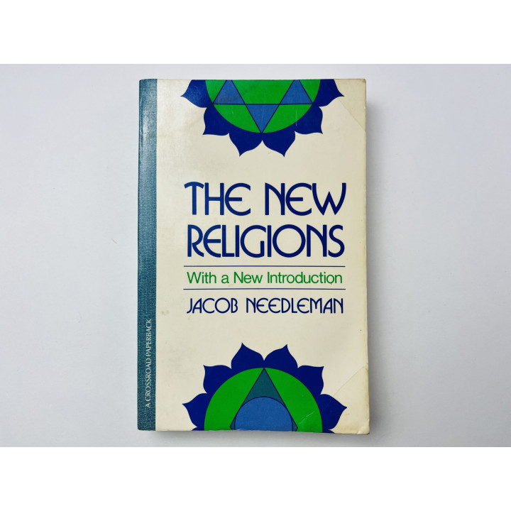 The New Religions. With a New Introduction (Новые религии. С новым введением). Джейкоб Нидлман 1987