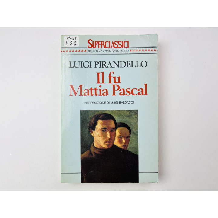Il fu Mattia Pascal (Покойный Маттиа Паскаль). Пиранделло Луиджи. 1993