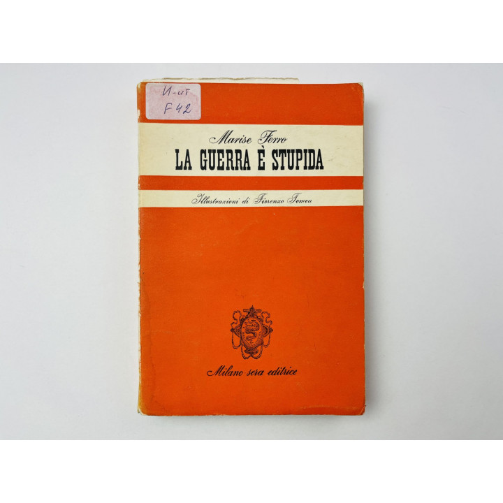 La guerra e stupida (Война – это глупо). Мэрис Ферро. 1949