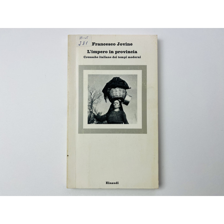 L'impero in Provincia. Cronache Italiane dei Tempi Moderni (Империя в провинции). Йовине Ф. 1981