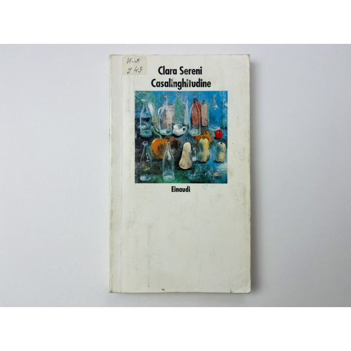 Casalinghitudine (Домашнее хозяйство). Клара Серени (Clara Sereni). 1999