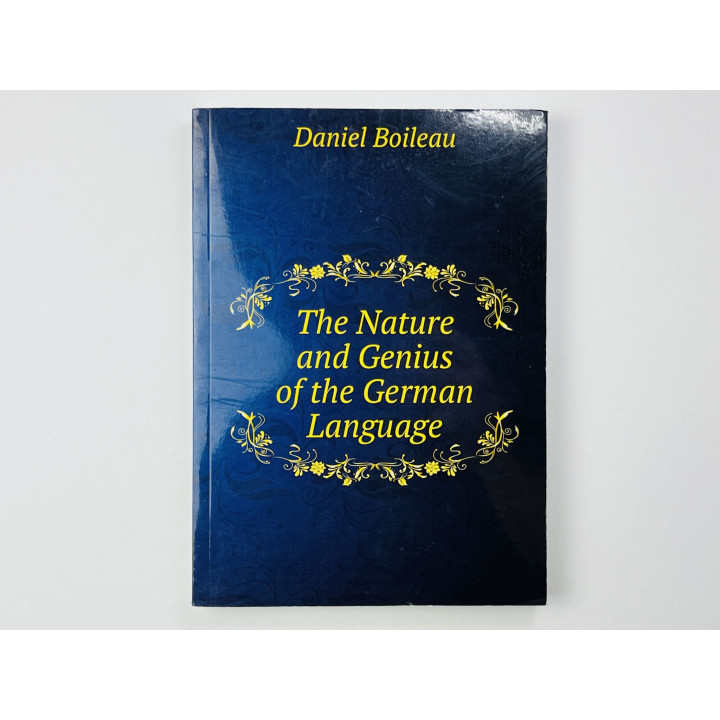 The Nature and Genius of the German Language (Природа и гениальность немецкого). Буало Дэниэл. 2018