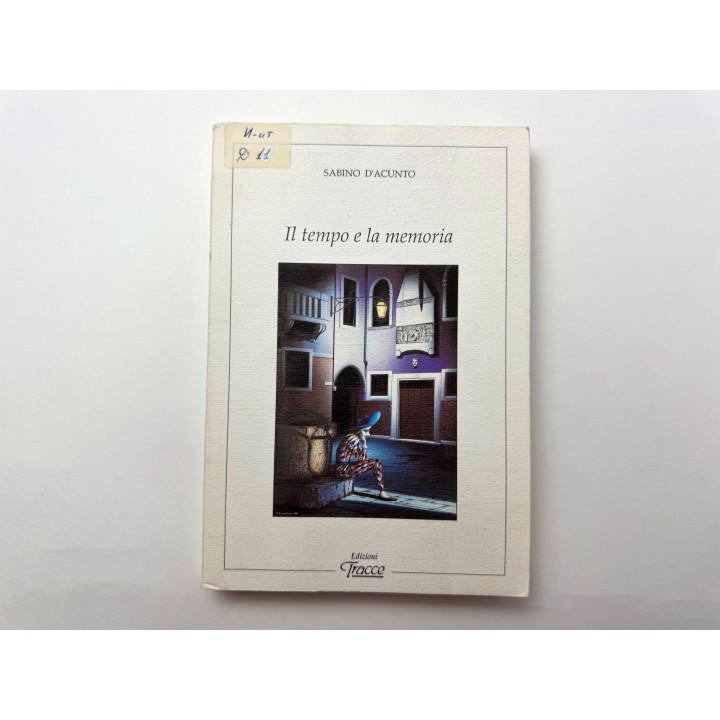 Il tempo e la Memoria (Время и память). Сабино д'Акунто (Sabino d'Acunto). 1994
