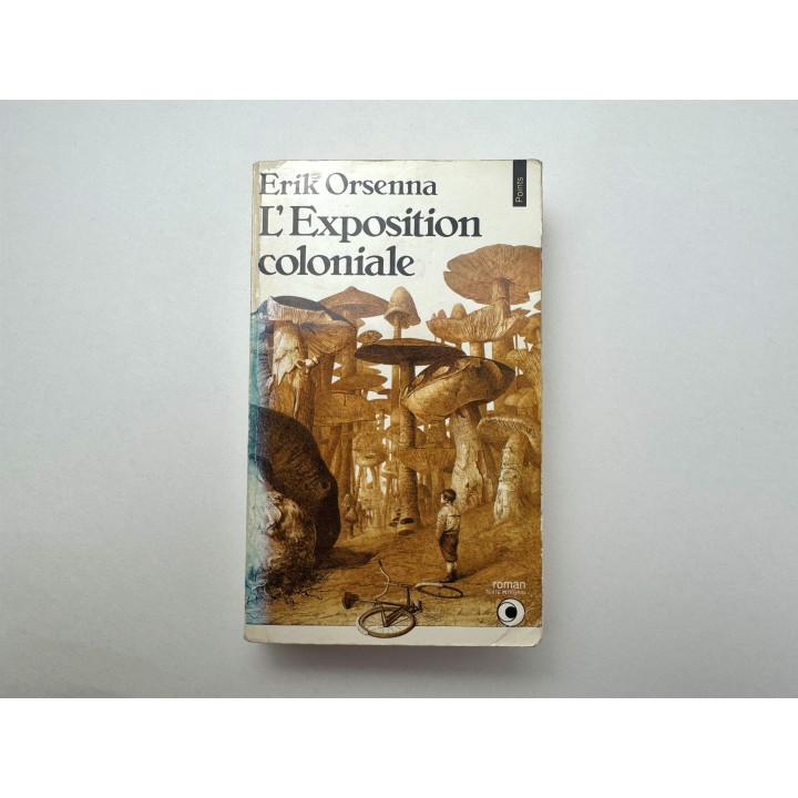 L'Exposition coloniale (Колониальная выставка). Эрик Орсенна. 1988