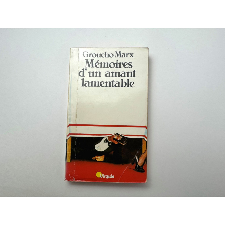 Memoires d'un amant lamentable (Воспоминания о несчастном любовнике). Граучо Маркс. 1984