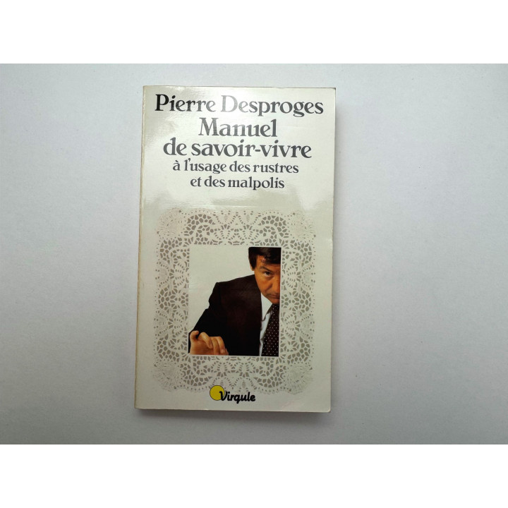 Manuel de savoir-vivre a l'usage des rustres, malpolis (Руководство для грубиянов). Депрож П. 1981