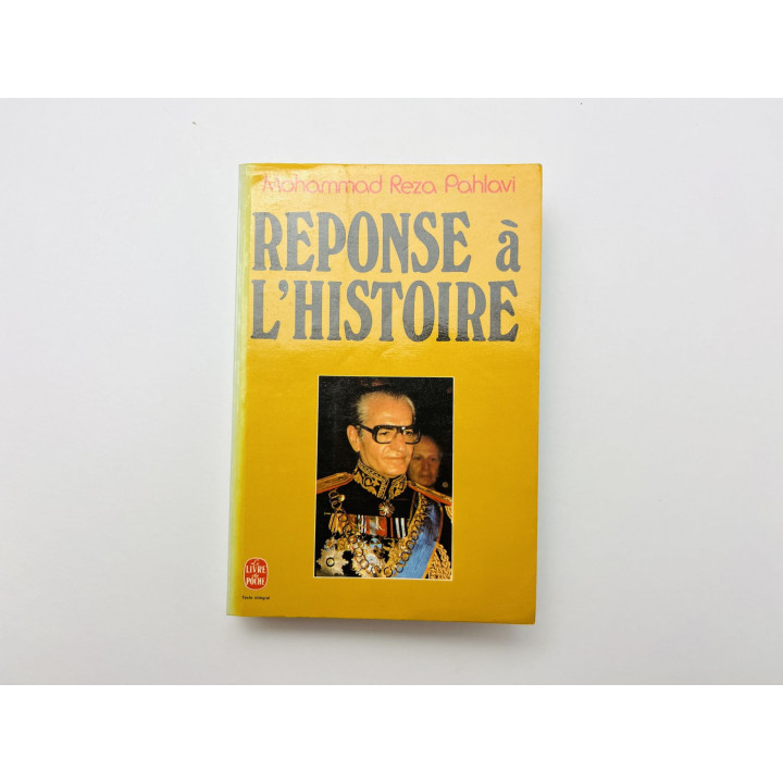 Reponse A L'histoire (Ответ истории). Мохаммед Реза Пехлеви. 1981