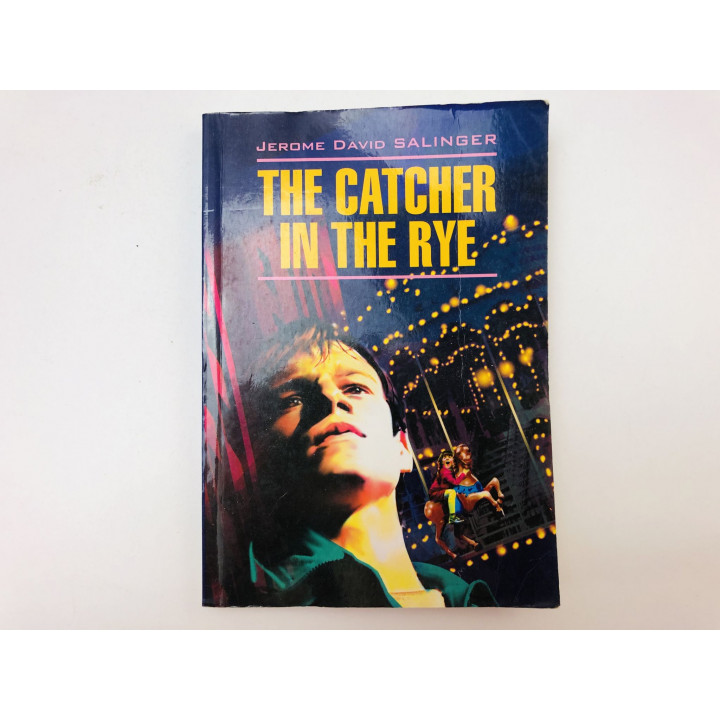 The Catcher in the Rye (Над пропастью во ржи). Сэлинджер Джером Дэвид. 2016 г.