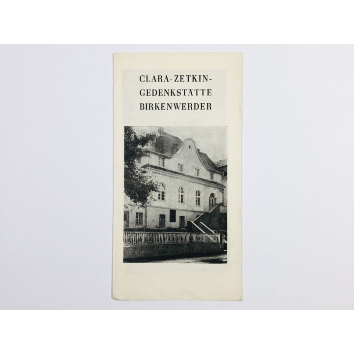 Clara-Zetkin-Gedenkastatte Birkenwerder (Мемориал Клары Цеткин в Биркенвердере). Буклет. 1978