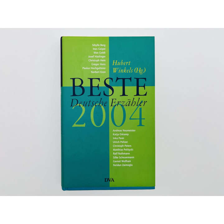 Beste Deutsche Erzahler 2004 (Лучшие немецкие рассказчики 2004). Сборник:. 2004