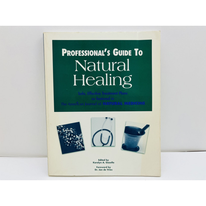 The Professional’s Guide to Natural Healing (Руководство по естественному исцелению). 1997
