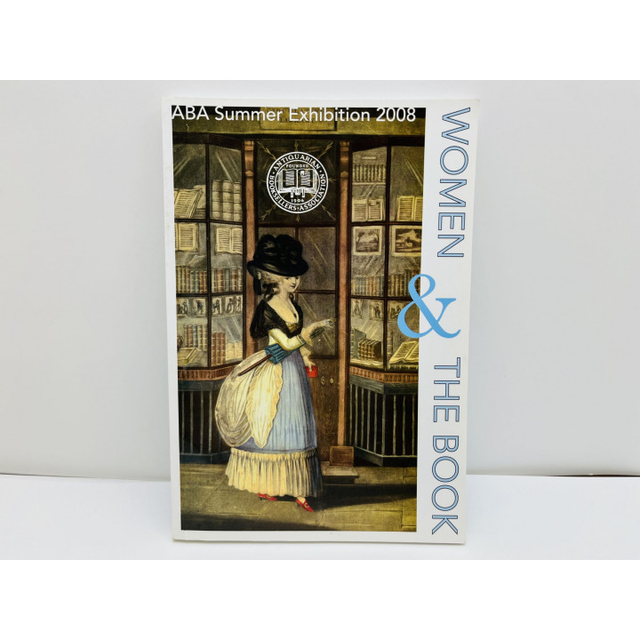ABA Summer Exhibition 2008: Women and The Book (Ассоциация книготорговцев. Каталог Женщины и книга)