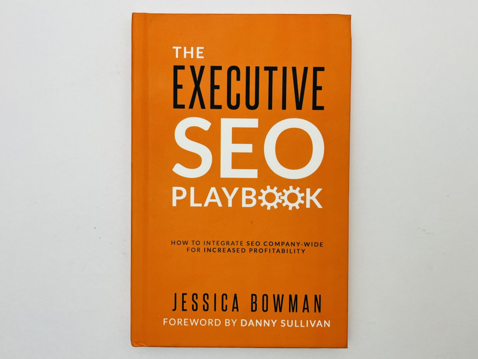 The Executive SEO Playbook SEO-стратегия для руководителей: как внедрить SEO. Боуман Д. 2017