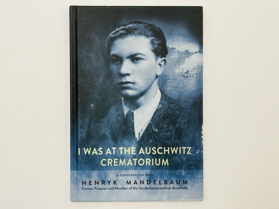 I Was at the Auschwitz Crematorium [Я был в крематории Освенцима]. Бартосик И., Вильма А. 2011