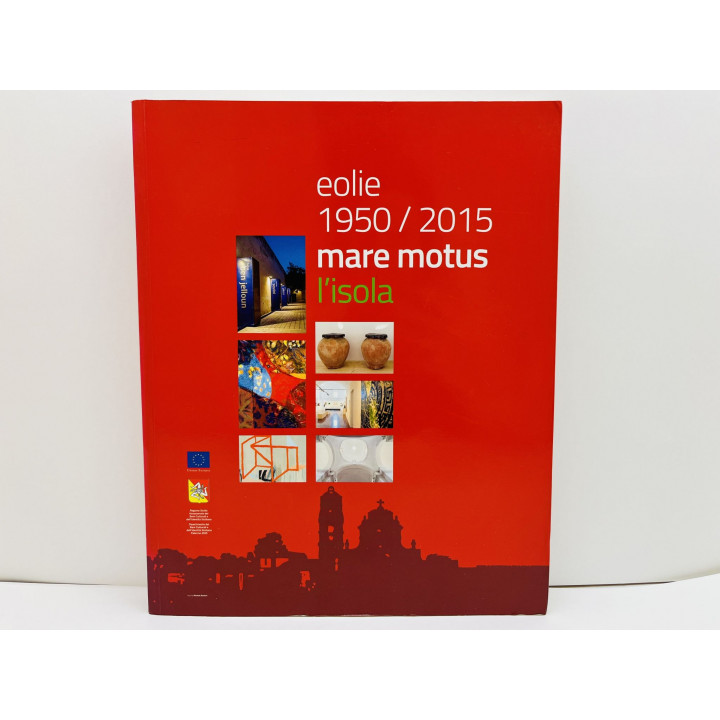Eolie 1950-2015: Mare Motus, L’Isola (Эолийские острова). Маттарелла Леа, Зикики Лоренцо. 2015