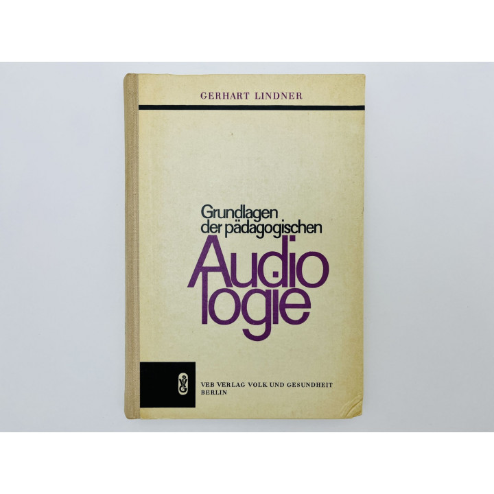 Grundlagen der padagogischen Audiologie (Основы педагогической аудиологии). Линднер Герхарт. 1966