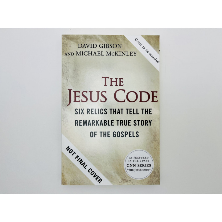 The Jesus Code: Six Relics That Tell Story of the Gospels (Код Иисуса). Гибсон Д., МакКинли М. 2015